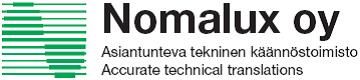Nomalux oy Asiantunteva tekninen käännöstoimisto Accurate technical translations.